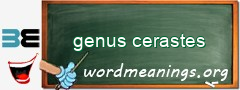 WordMeaning blackboard for genus cerastes